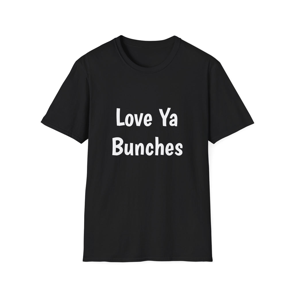“Love ya Bunches” Adult Unisex Softstyle T-Shirt