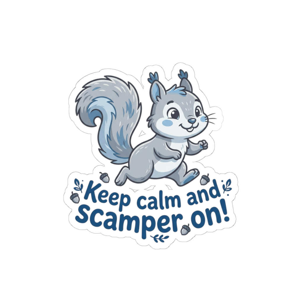 "Keep Calm and Scamper On" Kiss-Cut Sticker for Laptops, Water Bottles, Planners
