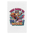 Rally Towel – 'You Have To Do The Work' Motivational Gym Towel (11x18)