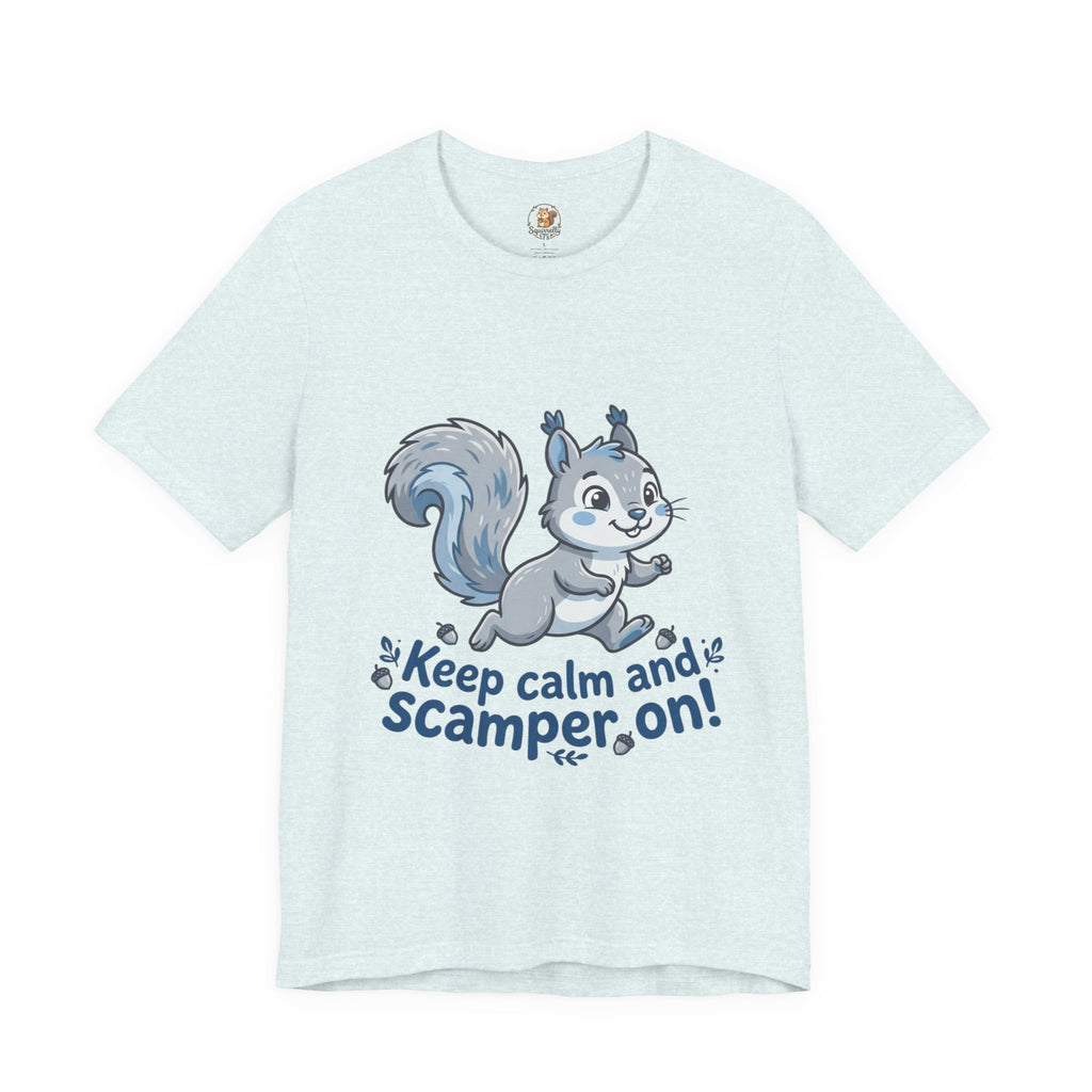 "Keep Calm and Scamper On" Squirrel Unisex Tee