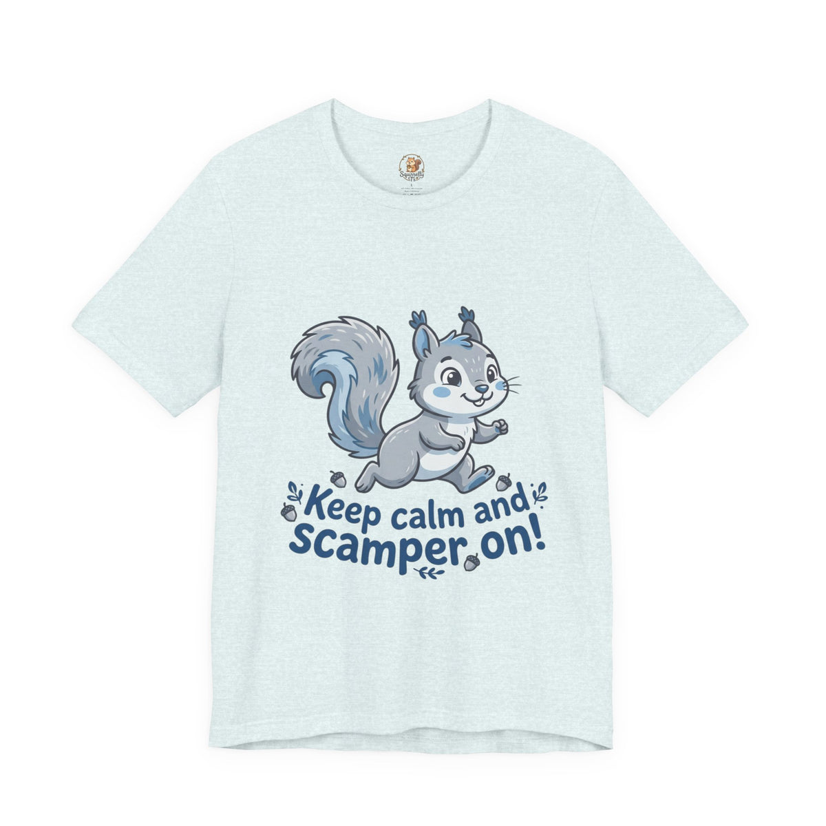 "Keep Calm and Scamper On" Squirrel Unisex Tee