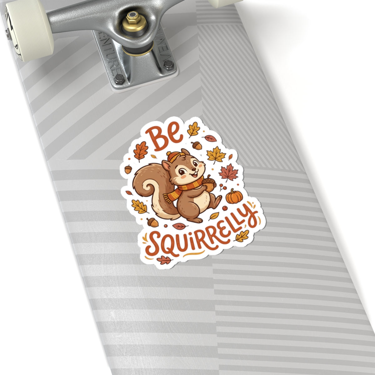 "Be Squirrelly" Fall Sticker – Cute Autumn Squirrel Kiss-Cut Sticker