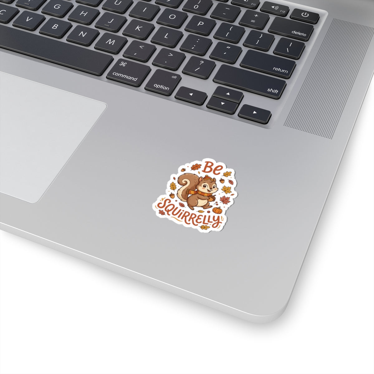 "Be Squirrelly" Fall Sticker – Cute Autumn Squirrel Kiss-Cut Sticker