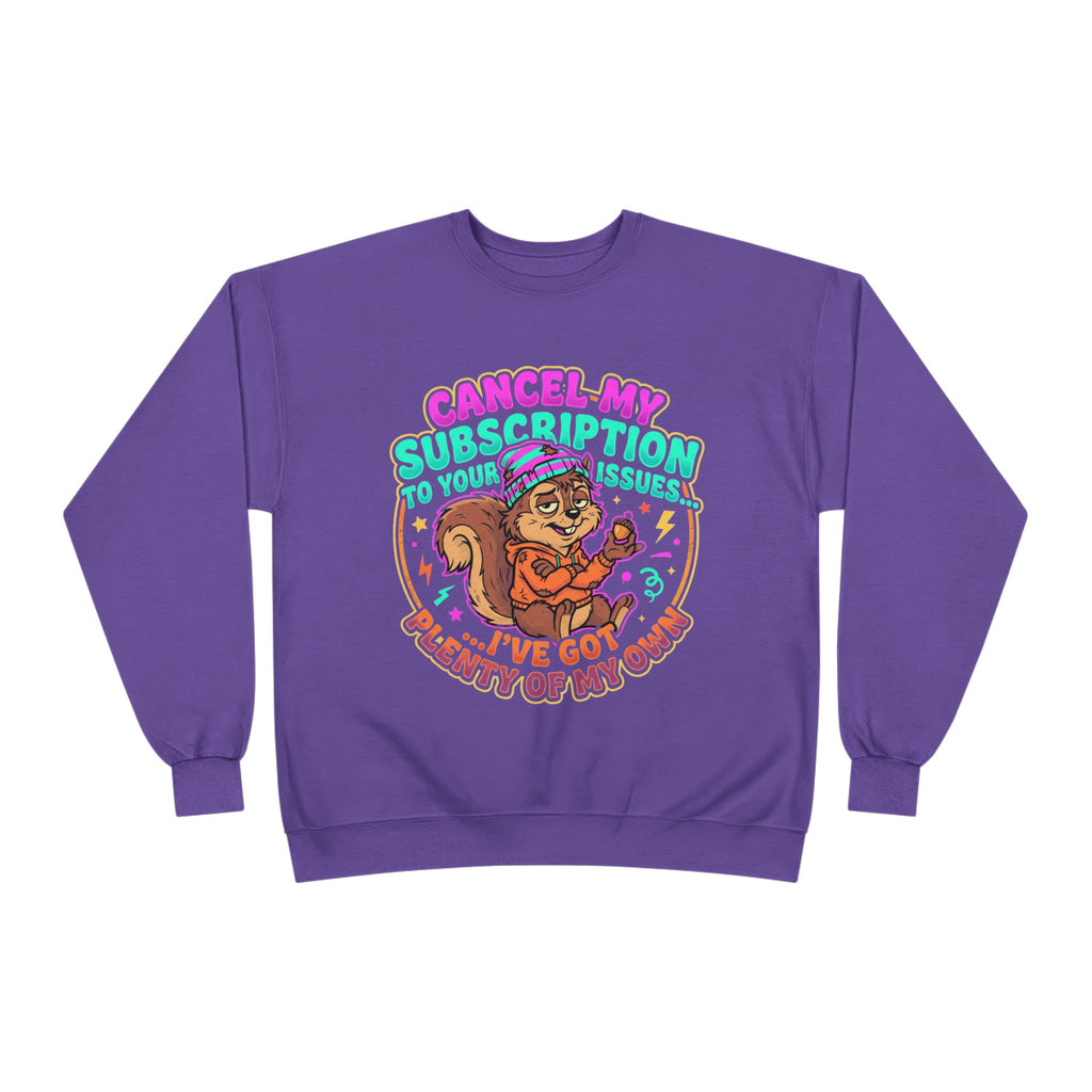 “Cancel my Subscription” Unisex EcoSmart® Crewneck Sweatshirt