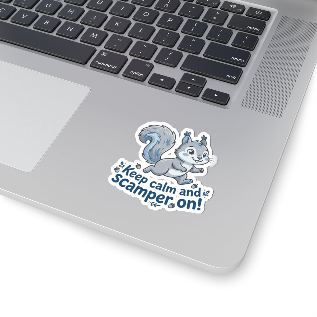 "Keep Calm and Scamper On" Kiss-Cut Sticker for Laptops, Water Bottles, Planners