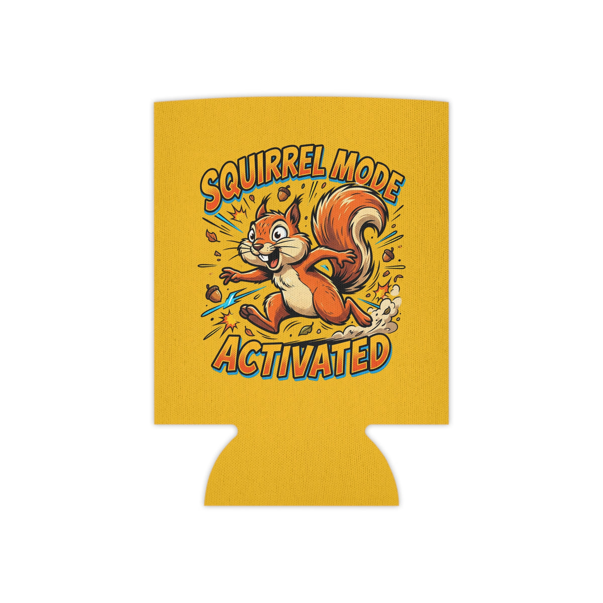 “Squirrel Mode Activated” Can Cooler