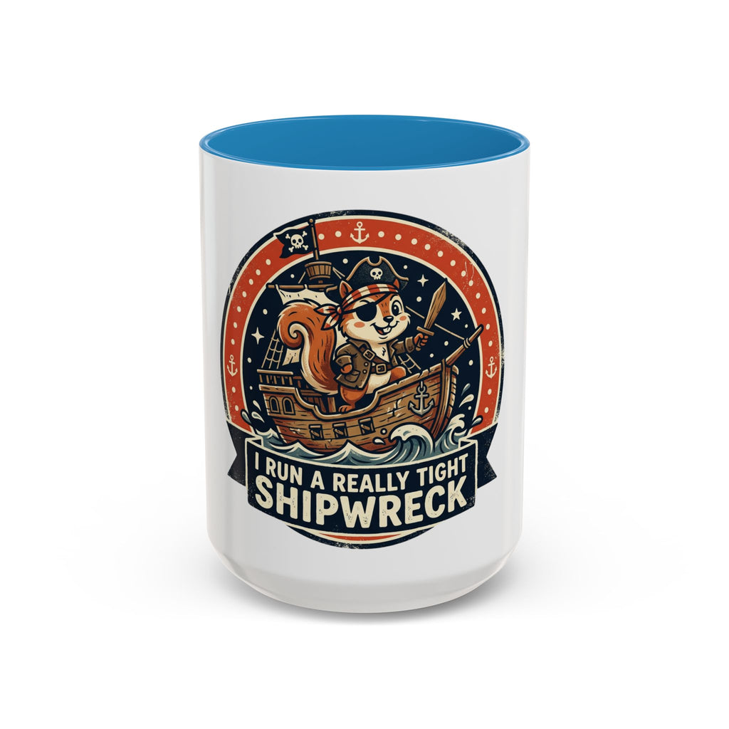 "Tight Shipwreck" Nautical Squirrel Coffee Mug