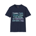 “I Came, I Saw” Unisex Softstyle T-Shirt