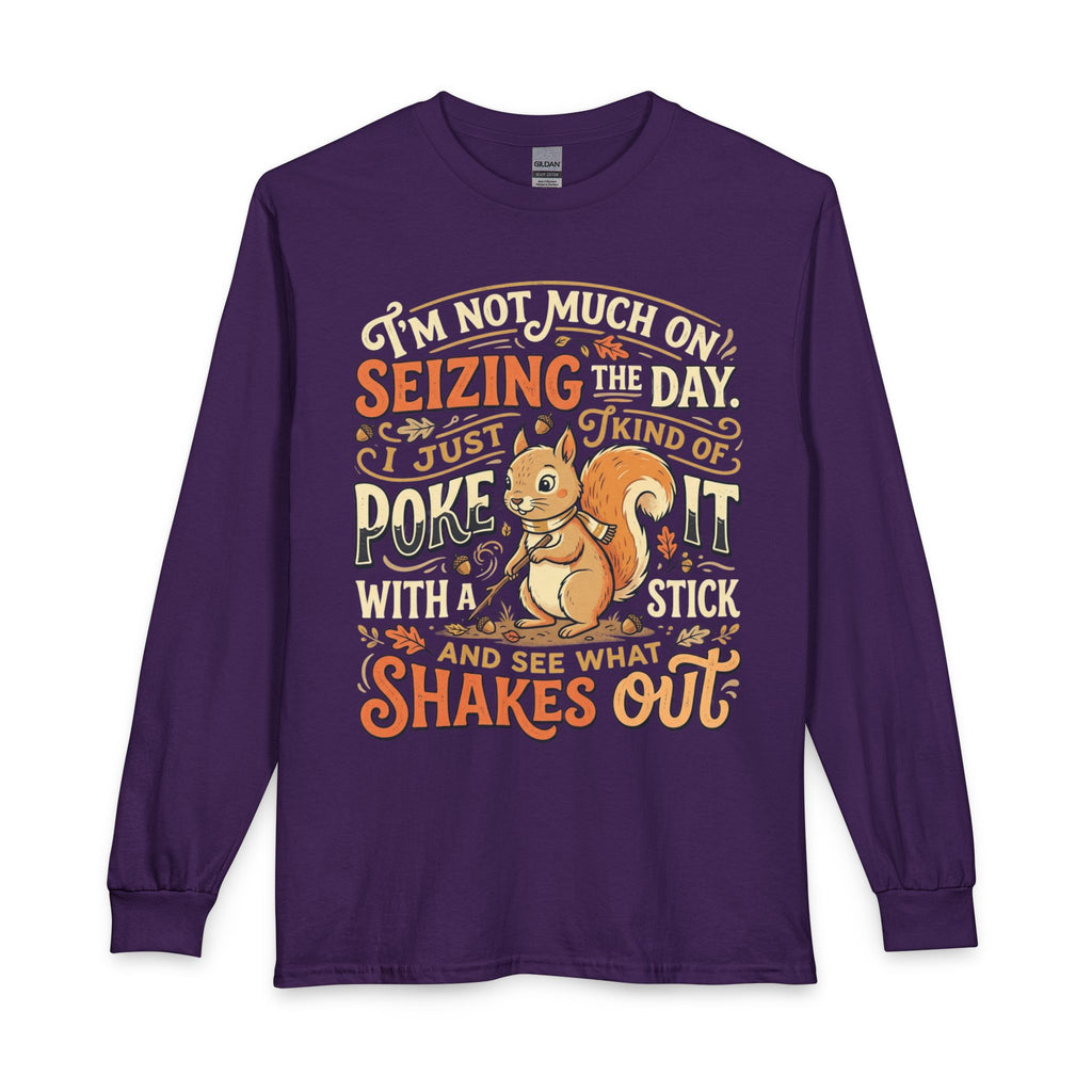 “Seize the Day-Stick” Unisex Long Sleeve T-Shirt