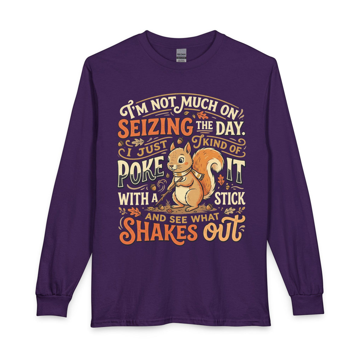 “Seize the Day-Stick” Unisex Long Sleeve T-Shirt