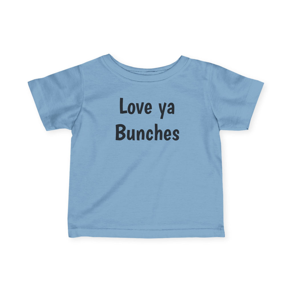 “Love ya Bunches” Infant Fine Jersey Tee