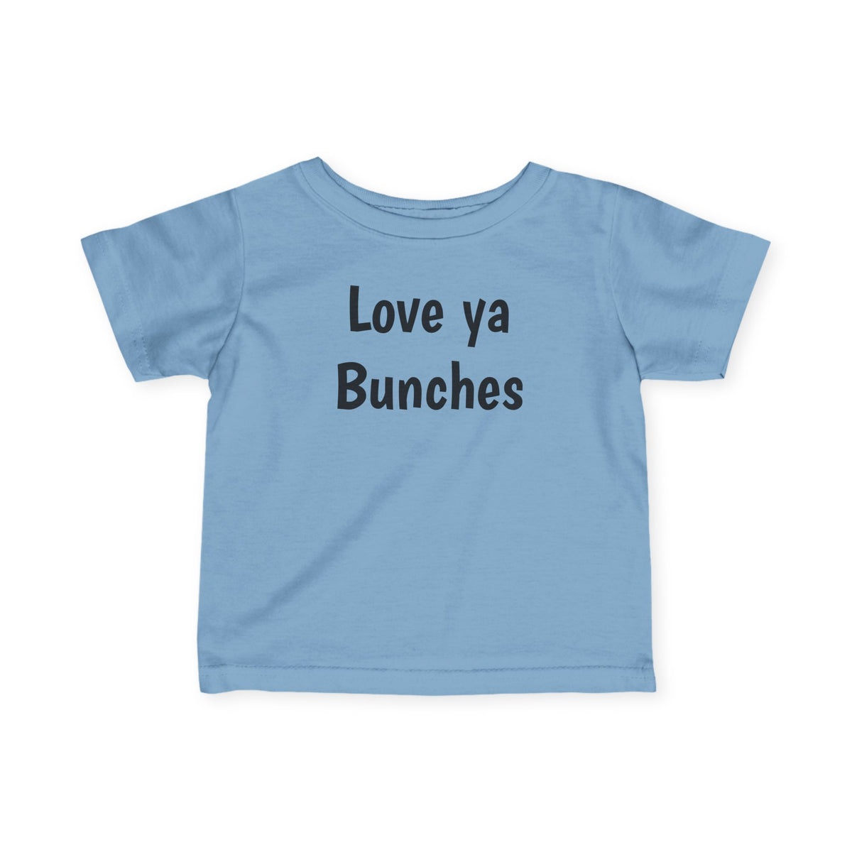 “Love ya Bunches” Infant Fine Jersey Tee