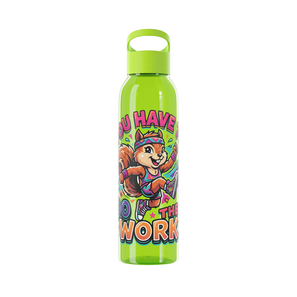 Motivational Squirrel Sports Water Bottle — "You Have to Do the Work"