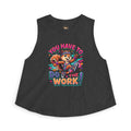 You Have To Do The Work! Crop Tank — Motivational Squirrel Graphic Top