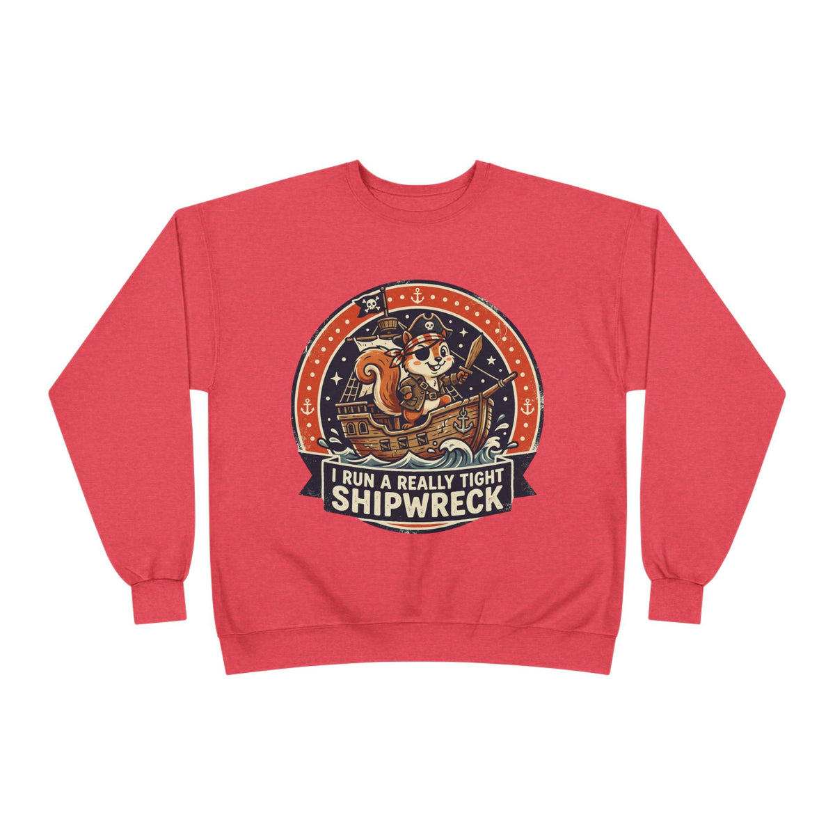 “Tight Shipwreck” Unisex EcoSmart® Crewneck Sweatshirt