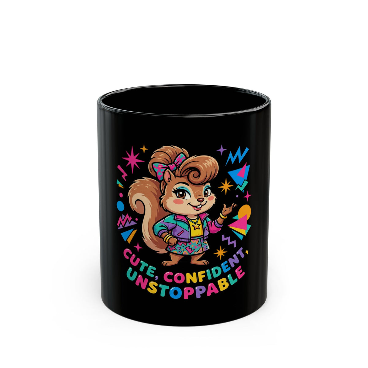 "Cute, Confident, Unstoppable" Mug