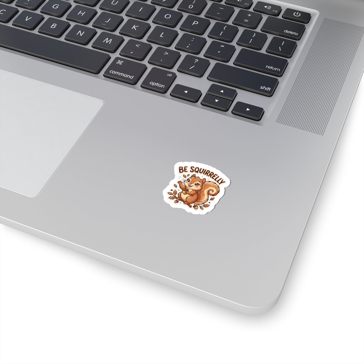 "Be Squirrelly" Kiss-Cut Vinyl Decal for Laptops, Water Bottles & Journals