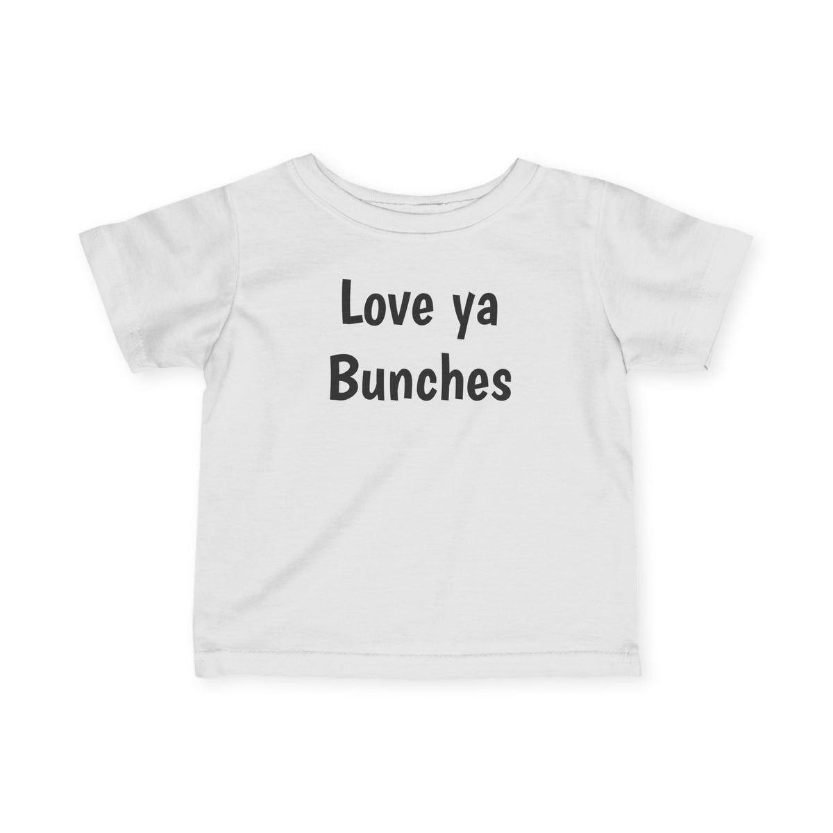 “Love ya Bunches” Infant Fine Jersey Tee