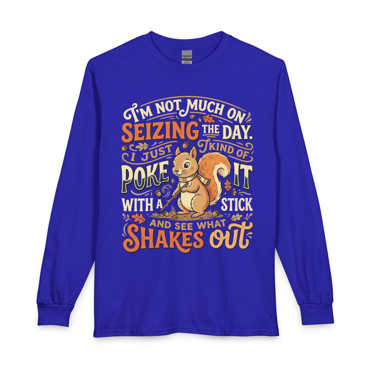 “Seize the Day-Stick” Unisex Long Sleeve T-Shirt