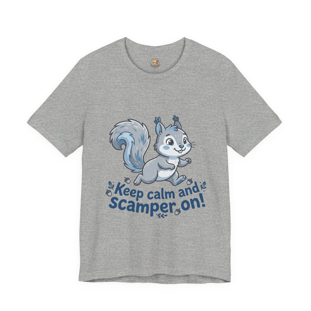 "Keep Calm and Scamper On" Squirrel Unisex Tee